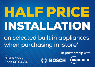 B2C Bosch and NEFF Half Price Installation